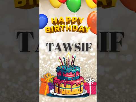 Happy Birthday TAWSIF