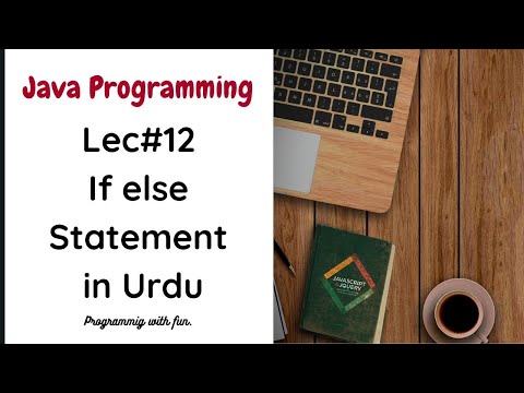 Lec12 If Else Statement In Java With Example Java Programming In Urdu