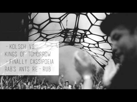 Kolsch Vs  Kings Of Tomorrow   Finally Cassiopeia Rab's Ants Re Rub