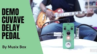 Video thumbnail for REVIEW CUVAVE DELAY PEDAL - MUSIX BOX DEMO by Musix Box