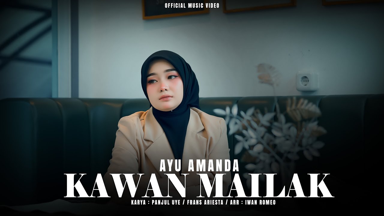Lirik Lagu Minang Kawan Mailak – Ayu Amanda
