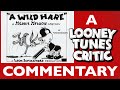 A Wild Hare A Looney Tunes Critic Commentary