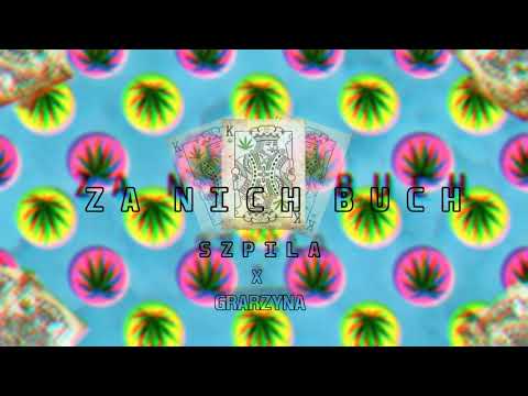 Szpila x Grarzyna - Za Nich buch (Official Audio)