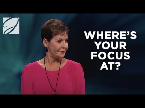 Where's Your Focus At? | Joyce Meyer