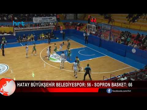 Hatay Büyükşehir Belediyespor: 56 - Sopron Basket: 66