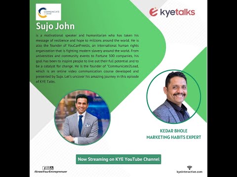 KYE Talks with Sujo John, Founder of Communicate2Lead