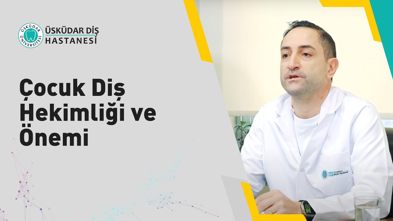 Çocuk Diş Hekimliği ve Önemi