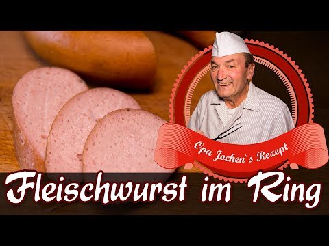 Fleischwurst im Ring selber machen - Wurst selber machen - Opa Jochen´s Rezept