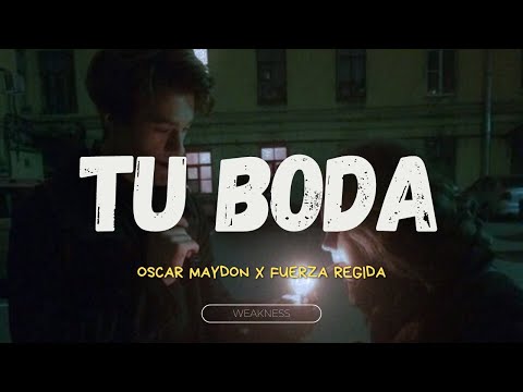 Oscar Maydon & Fuerza Regida - Tu Boda [Letra] // se la dedico al amor que nunca funciono...