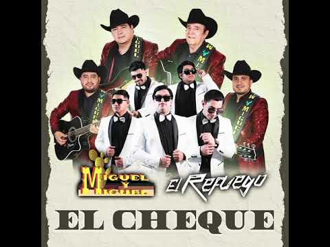 Miguel Y Miguel Ft El Refuego El Cheque