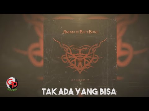 Andra And The Backbone - Tak Ada Yang Bisa (Official Lyric)