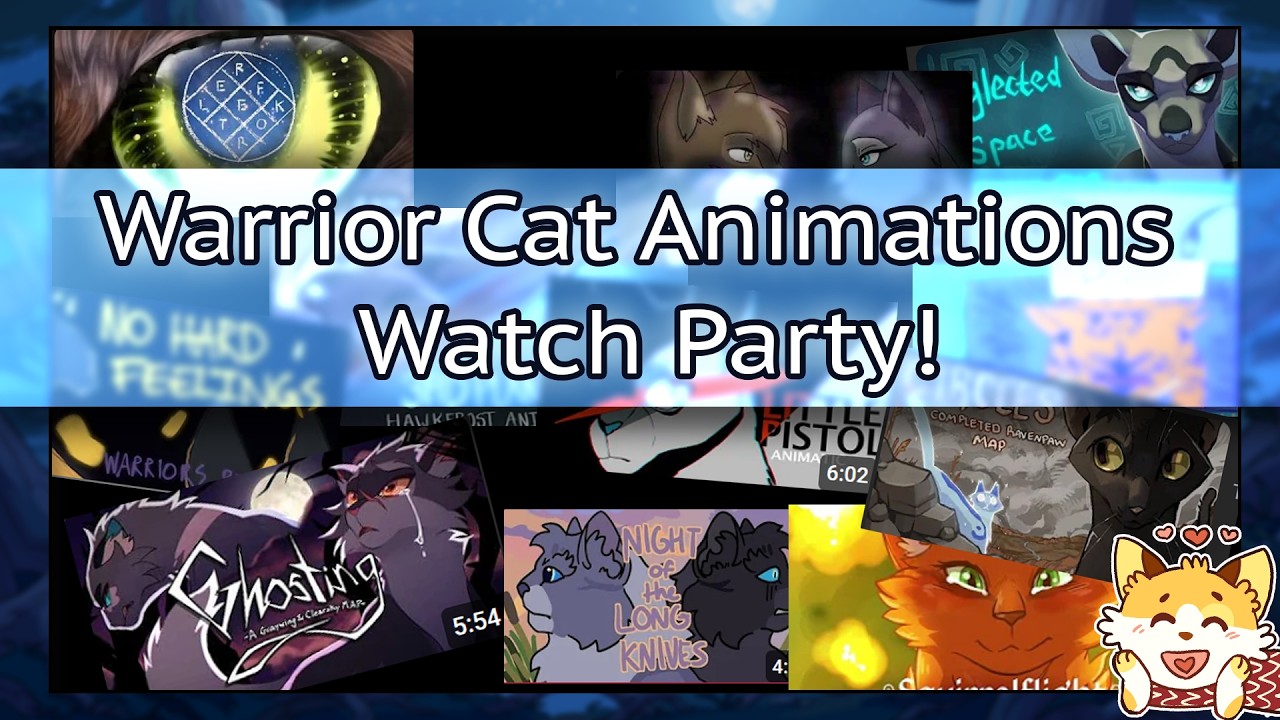 (Bday Stream) Watching Warrior Cat Animations and hanging!