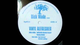 Rick Wade (Whistle Bump Track) 2007