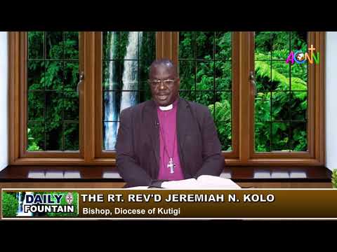 THE DAILY FOUNTAIN DEVOTIONAL OF AUGUST 15, 2021 - THE RT. REV'D JEREMIAH N. KOLO