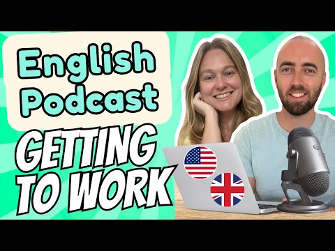 S1 E2: Getting to Work Daily Commute Intermediate and Advanced English Vocabulary Podcast