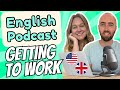 S1 E2: Getting to Work Daily Commute Intermediate and Advanced English Vocabulary Podcast