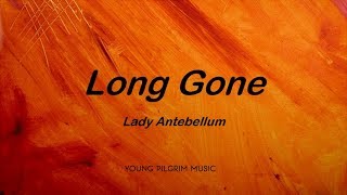 Lady Antebellum - Long Gone (Lyrics) - Lady Antebellum (2008)