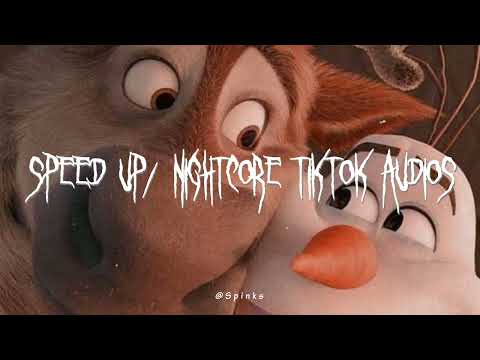 Speed up/nightcore tiktok audios part 347♡