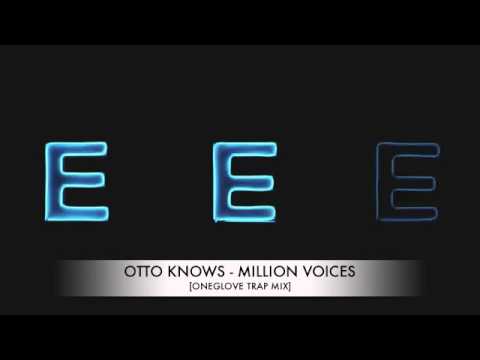Otto Knows - Million Voices (Oneglove Trap Mix)