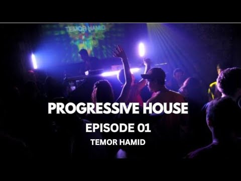 Progressive House Mix 2025 | Episode 01 – Temor Hamid (1 Hour Live Set)