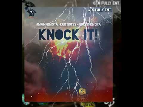 Jmanfrmgta ft. Jbossfrmgta ft. Kurtboss-Knock It(Officialy Audio)