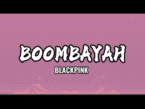 Bombayah - Blackpink (Lyrics)