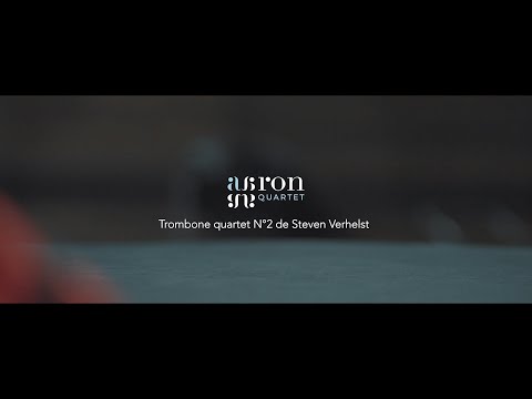 TROMBONE QUARTET N°2 - Steven VERHELST by AARON QUARTET