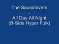 The Soundlovers - All Day All Night (B-Side Hyper ...