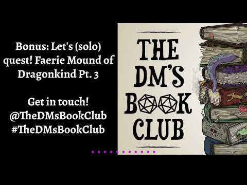 Bonus: Let's (solo) quest! Faerie Mound of Dragonkind Pt. 3