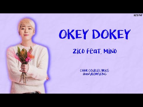 Mino ft. Zico - Okey Dokey Color Coded Lyrics {Han|Rom|Eng}