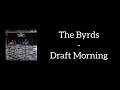 The Byrds - Draft Morning (Lyrics)