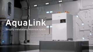 Meet AquaLink: Simplify Installation. Minimize Space.