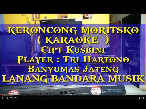 KERONCONG MORITSKO,KARAOKE,Player : Tri Hartono,LANANG BANDARA MUSIK