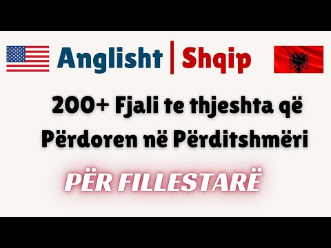 200+ Fjali të Përditshme për Fillestarë | Anglisht - Shqip | Mëso Shprehjet Kryesore!