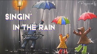 [Lyrics] Gene Kelly - Singin' in the rain