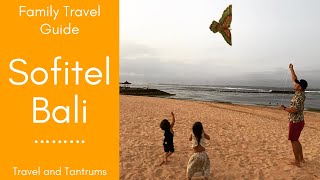 LUXURY Hotel with KIDS, Sofitel, Nusa Dua, Bali - REVIEW