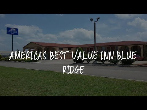 Americas Best Value Inn Blue Ridge Review - Blue Ridge , United States of America