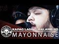 Kapag Lasing Malambing By Mayonnaise Rakista Live EP143