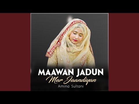 Maawan Jadun Mar Jaandiyan