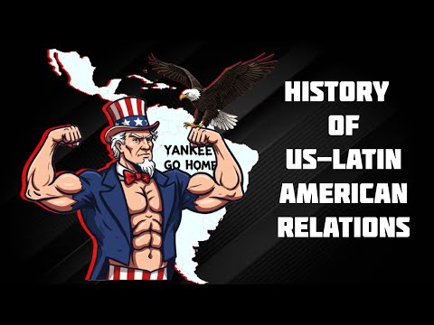 Brief History of US-Latin American Relations