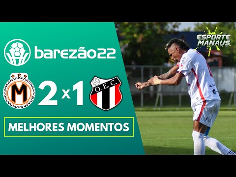 MANAUARA 2 X 1 OPERÁRIO | MELHORES MOMENTOS | 9ª RODADA DO AMAZONENSE 2022