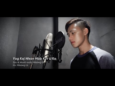 yog koj ntxov hlub kuv npaum li ko _ ntxawg lis Full song 2019/10/10