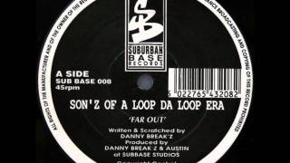 Son'z of a loop Da loop era - Far out