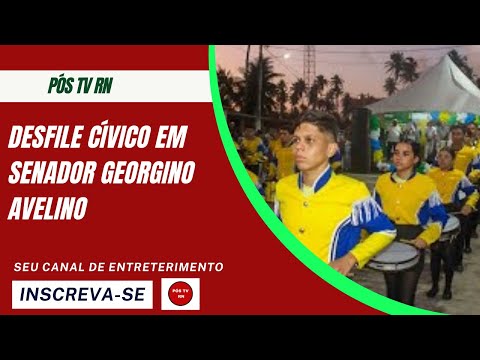 DESFILE CÍVICO EM SENADOR GEORGINO AVELINO