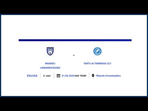 MAARDU LINNAMEESKOND-TARTU JK TAMMEKA U21 ESILIIGA 2. voor  31.05.2020