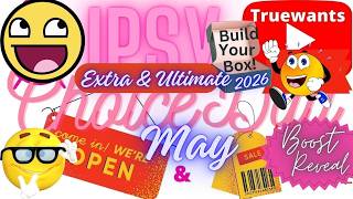 IPSY May 2026 CHOICE DAY! ULTIMATE + EXTRA Reveals, BOTH Glam Bags & Add‑Ons (My 2 PAID Accounts)!!