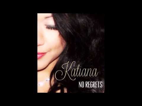 Katiana- No Regrets