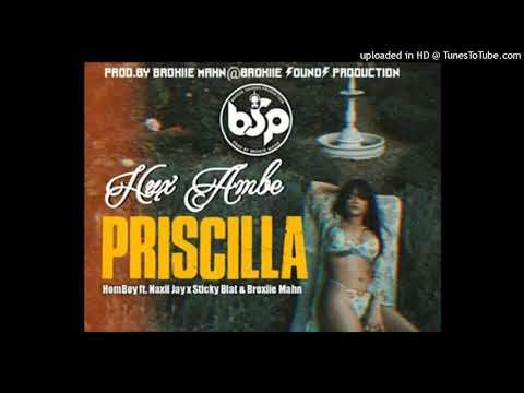 Hux Ambe Priscilla(2021 PNG ) by HomBoy •Naxii Jay •Sticky Blat •Broxiie Mahn(Prod By BROXIIE MAHN)