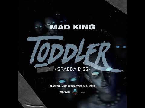 Mad King - TODDLER ( Grabba Finesse Diss)