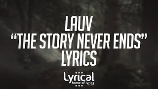Lauv - The Story Never Ends (Piano Version) Lyrics